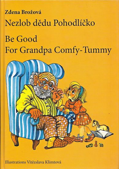 Nezlob dedu Pohodlicko Be Good For Grandpa Comfy  Tummy - Brozova Zdena | antikvariat - detail knihy