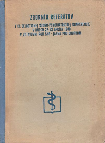 Zbornik referatov  Z IXcelostatnej sudnopsychiatrickej konferencie - Wiedermann Vladimir Breiker Stefan | antikvariat - detail knihy