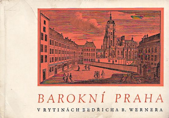 Barokni Praha v rytinach Bedricha B Wernera | antikvariat - detail knihy
