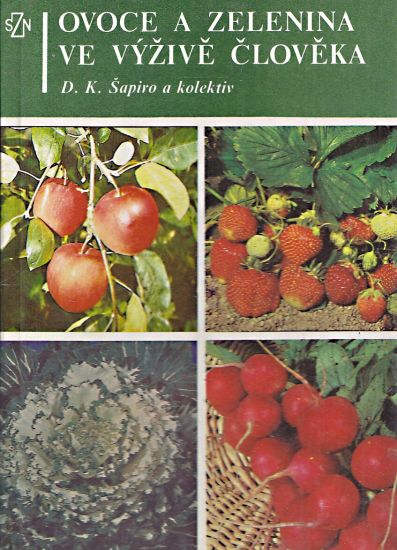 Ovoce a zelenina ve vyzive cloveka - Sapiro DK a kolektiv | antikvariat - detail knihy