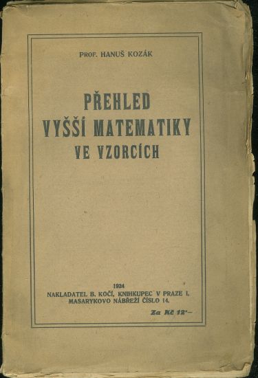 Prehled vyssi matematiky ve vzorcich - kozak Hanus Prof | antikvariat - detail knihy