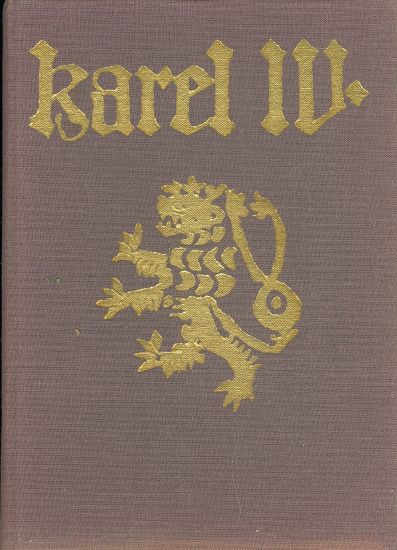 Karel IV  Zivot a dilo - Spevacek Jiri | antikvariat - detail knihy