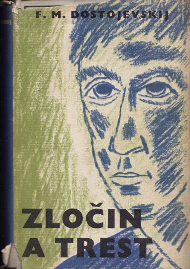 Zlocin a trest - Dostojevskij Michal Fjodorovic | antikvariat - detail knihy