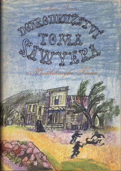 Dobrodruzstvi Toma Sawyera a Huckleberryho Finna - Twain Mark | antikvariat - detail knihy