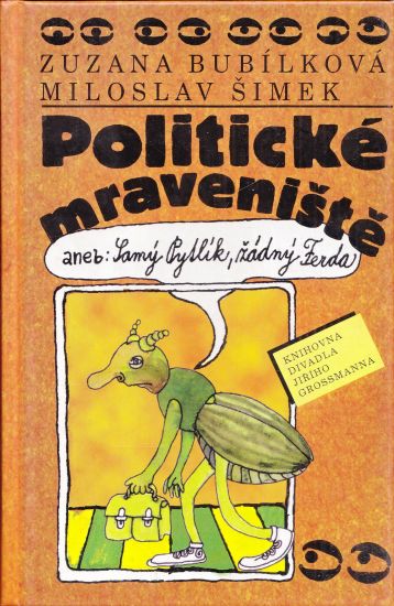 Politicke mraveniste aneb Samy pytlik zadny Ferda - Bubilkova Zuzana Simek Miloslav | antikvariat - detail knihy