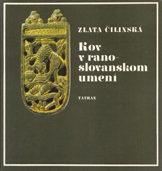 Kov v ranoslovanskom umeni - Cilinska Zlata | antikvariat - detail knihy