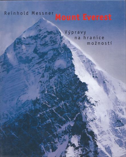 Mount Everest  Vypravy na hranice moznosti - Messner Reinhold | antikvariat - detail knihy