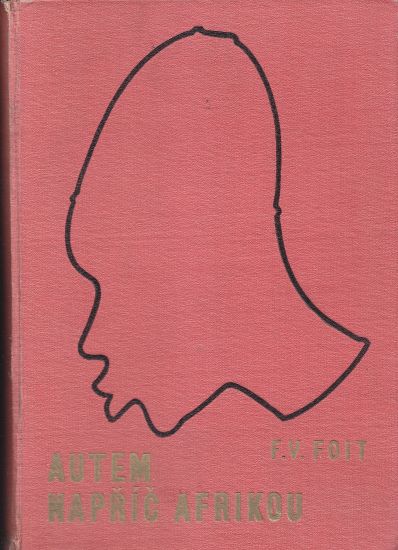 Autem napric Afrikou III dil - Foit Frantisek Vladimir | antikvariat - detail knihy