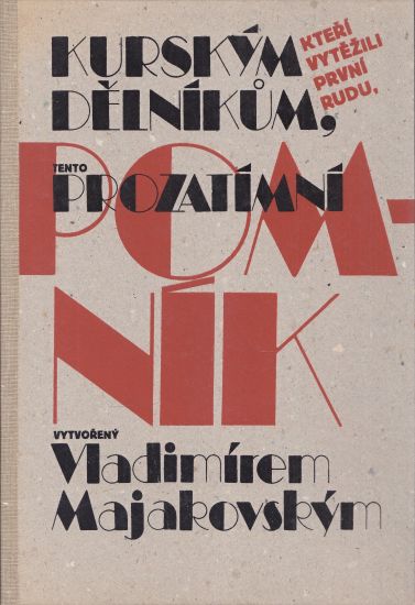 Kurskym delnikum kteri vytezili prvni rudu tento prozatimni pomnik - Majakovskij Vladimir | antikvariat - detail knihy