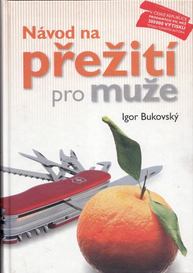 Navod na preziti pro muze - Bukovsky Igor | antikvariat - detail knihy