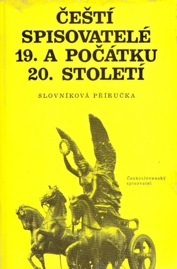 Cesti spisovatele 19a pocatku 20stoleti  slovnikova prirucka - Kolektiv autoru | antikvariat - detail knihy