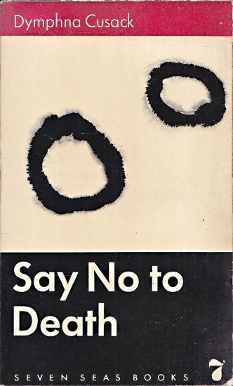 Say No to Death - Cusack Dymphna | antikvariat - detail knihy