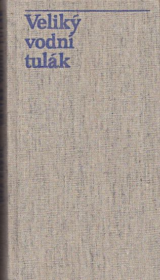 Veliky vodni tulak - Pavel Ota | antikvariat - detail knihy
