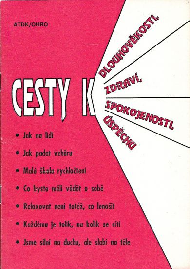 Cesty k dlouhovekosti zdravi spokojenosti uspechu | antikvariat - detail knihy
