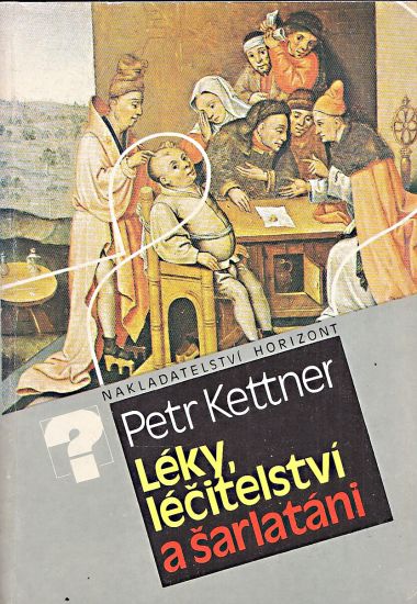 Leky lecitelstvi a sarlatani - Kettner Petr | antikvariat - detail knihy