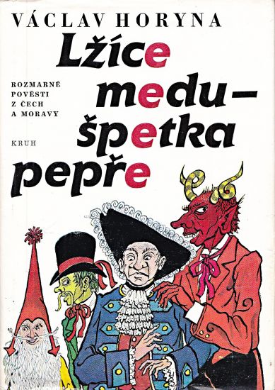 Lzice medu  spetka pepre - Horyna Vaclav | antikvariat - detail knihy