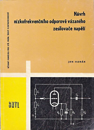 Navrh nizkofrekvencniho odporove vazaneho zesilovace napeti - Hanak Jan | antikvariat - detail knihy