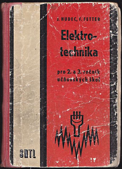 Elektrotechnika pro 2 rocnik ucnovskych sko - Hudec Josef Fetter Frantisek | antikvariat - detail knihy