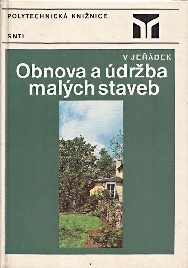 Obnova a udrzba malych staveb - Jerabek Vaclav | antikvariat - detail knihy