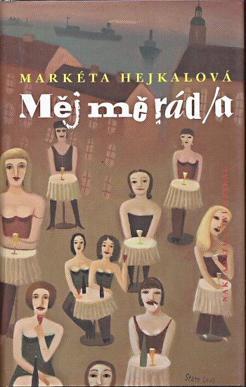 Mej me rada - Hejkalova Marketa | antikvariat - detail knihy