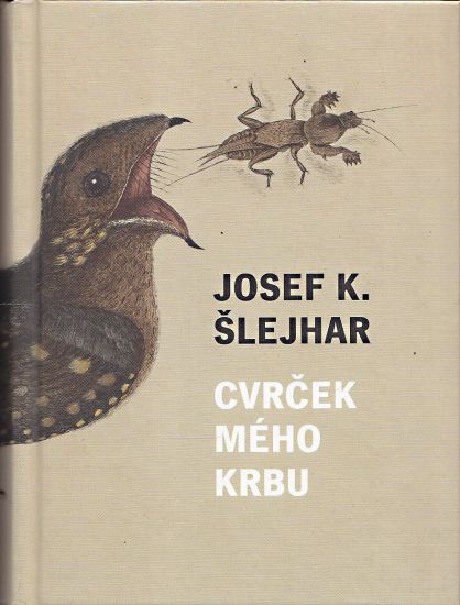 Cvrcek meho krbu - Slejhar Josef Karel | antikvariat - detail knihy