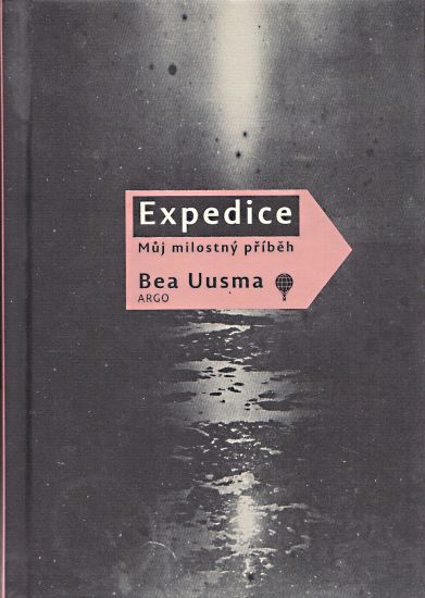 Expedice Muj milostny pribeh - Uusma Bea | antikvariat - detail knihy