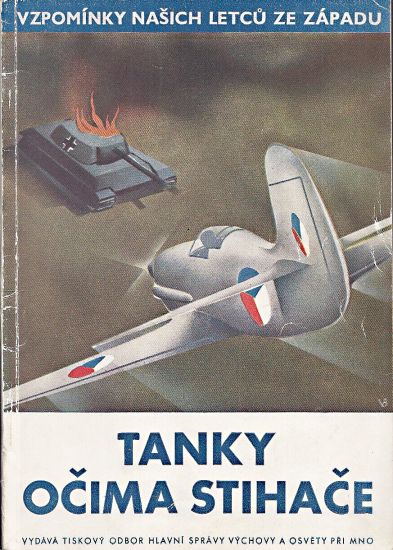 Tanky ocima stihace  Vzpominky nasich letcu ze zapadu | antikvariat - detail knihy