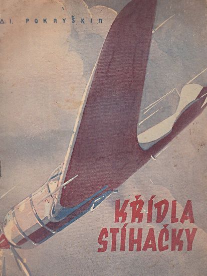 Kridla stihacky - Pokryskin Alexandr Ivanovic | antikvariat - detail knihy