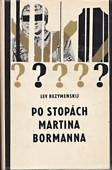 Po stopach Martina Bormanna - Bezymenskij Lev Aleksandrovic | antikvariat - detail knihy
