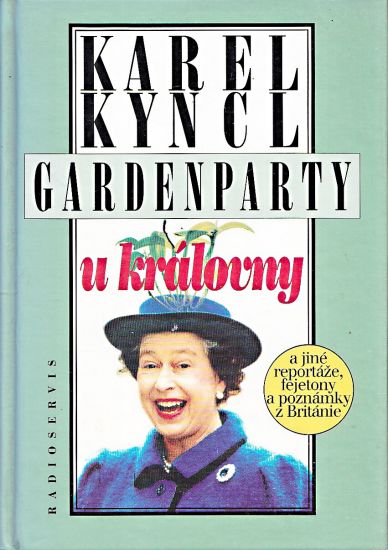 Gardenparty u kralovny - Gardenparty u kralovny | antikvariat - detail knihy