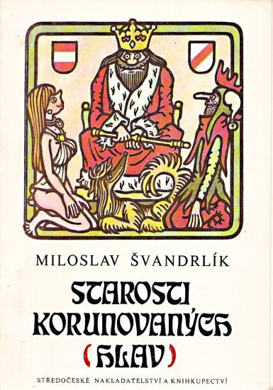 Starosti korunovanych hlav - Svandrlik Miloslav | antikvariat - detail knihy