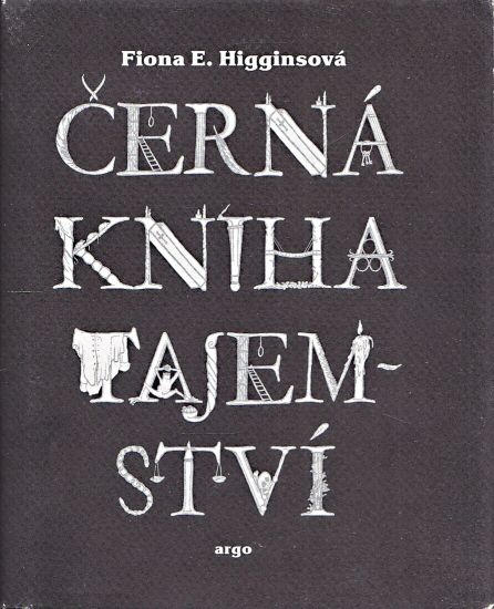 Cerna kniha tajemstvi - Higginsova Fiona E | antikvariat - detail knihy