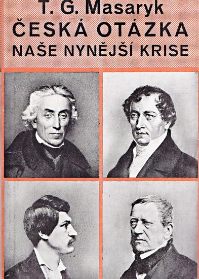 Ceska otazka  Nase nynejsi krise - Masaryk TG | antikvariat - detail knihy