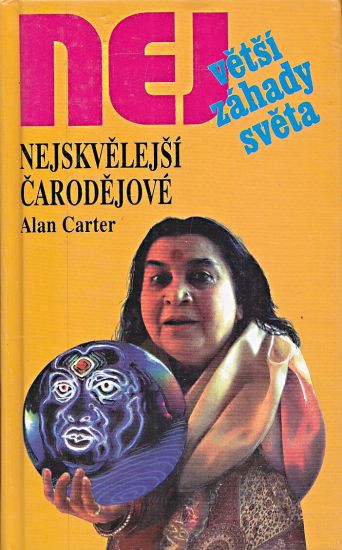 Nejskvelejsi carodejnice  Nejvetsi zahady sveta - Carter Alan | antikvariat - detail knihy
