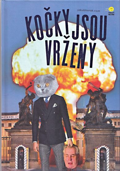 Kocky jsou vrzeny - Horak Jakub | antikvariat - detail knihy