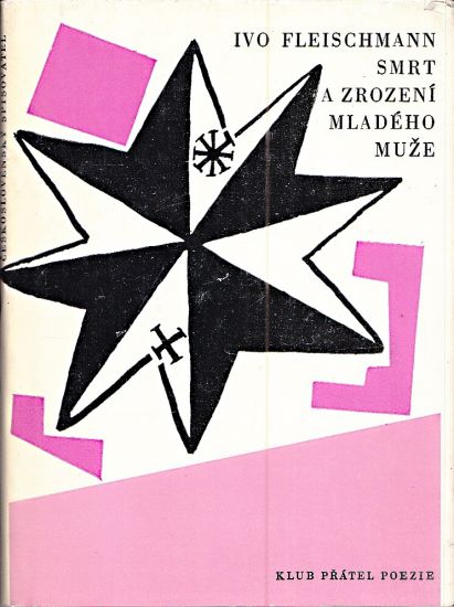 Smrt a zrozeni mladeho muze - Fleischmann Ivo | antikvariat - detail knihy