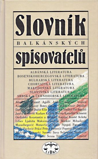 Slovnik balkanskych spisovatelu - Dobrovsky Ivan a kolektiv | antikvariat - detail knihy