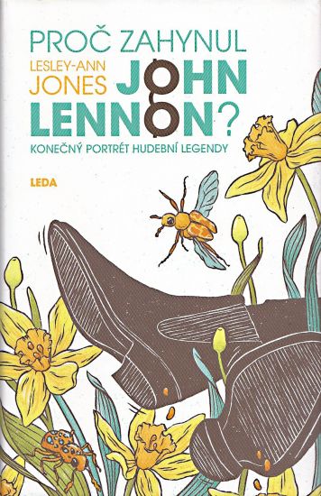 Proc zahynul John Lennon Konecny portret hudebni legendy - Jonesova LesleyAnn | antikvariat - detail knihy