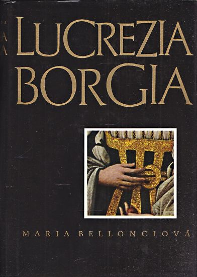 Lucrezia Borgia - Bellonciova Maria | antikvariat - detail knihy