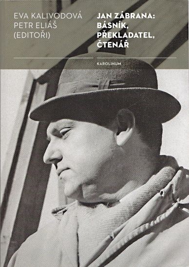 Jan Zabrana Basnik prekladatel ctenar - Kalivodova Eva Elias Petr editori | antikvariat - detail knihy