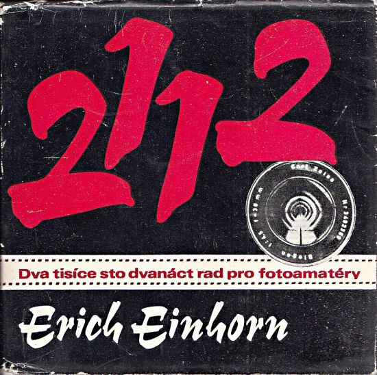 Dva tisice sto dvanact rad pro fotoamatery - Einhorn Erich | antikvariat - detail knihy