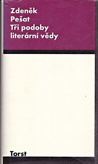 Tri podoby literarni vedy - Pesat Zdenek | antikvariat - detail knihy