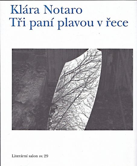 Tri pani plavou v rece - Notaro Klara | antikvariat - detail knihy