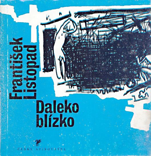 Daleko blizko - Listopad Frantisek | antikvariat - detail knihy