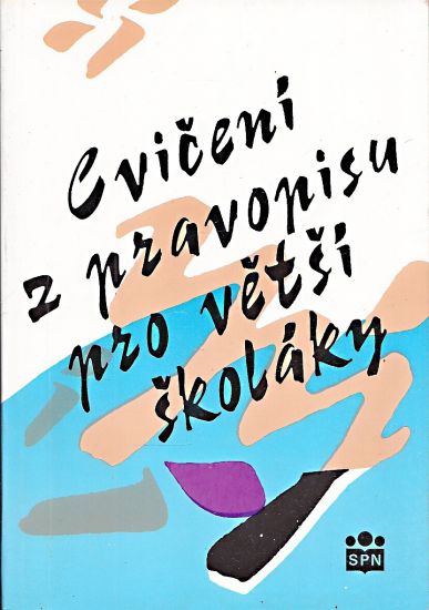 Cviceni z pravopisu pro vetsi skolaky - Styblik V Foltyn J Hrdlickova H Vitvarova J | antikvariat - detail knihy