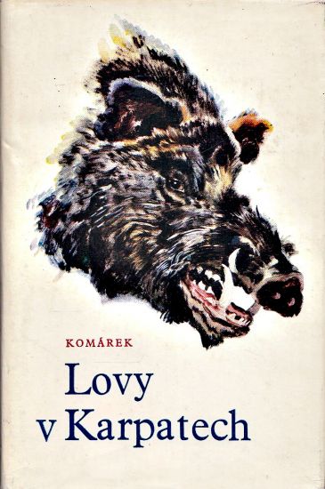 Lovy v Karpatech - Komarek Julius | antikvariat - detail knihy