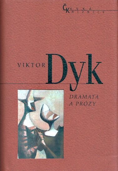 Dramata a prozy - Dyk Viktor | antikvariat - detail knihy
