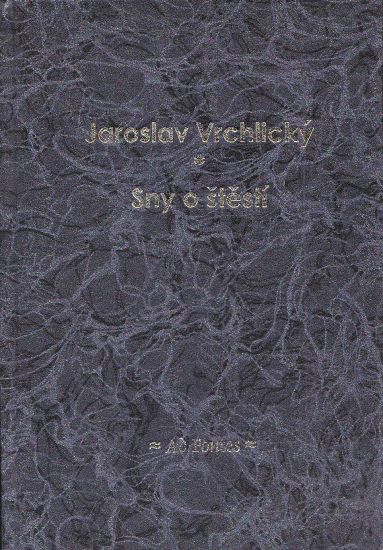 Sny o stesti - Vrchlicky Jaroslav | antikvariat - detail knihy