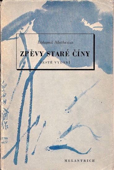 Zpevy stare Ciny - Mathesius Bohumil  prebasnil | antikvariat - detail knihy