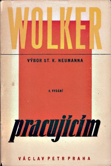 Wolker pracujicim - Neumann Stanislav K  usporadal | antikvariat - detail knihy